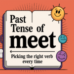Past-Tense-of-Meet-Picking-the-Right-Verb-Every-Time